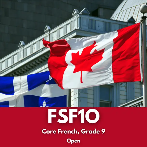 Core French, Grade 9 (FSF1O)-2025 Core French, Grade 9 (FSF1O)-2025
